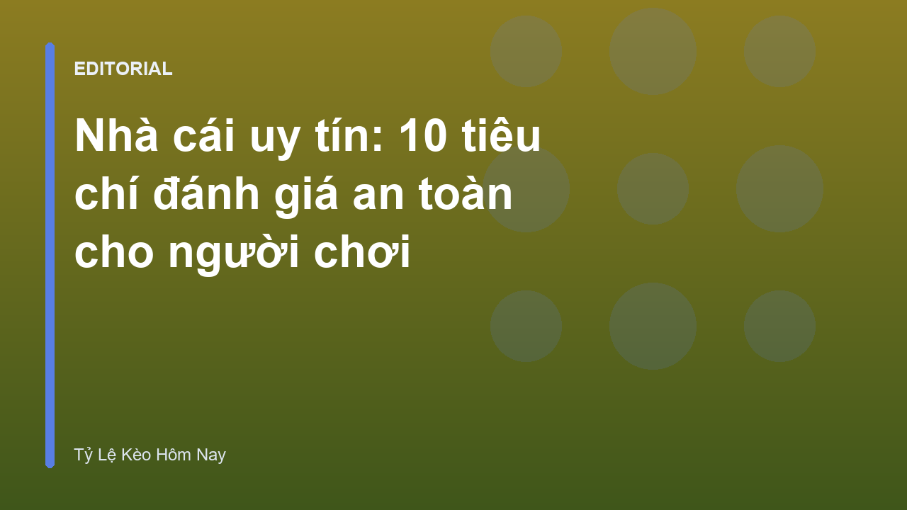Người chơi đang kiểm tra các tiêu chí đánh giá nhà cái uy tín